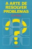 A Arte de Resolver Problemas