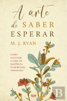A Arte de Saber Esperar