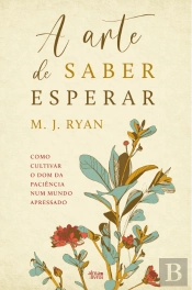 A Arte de Saber Esperar