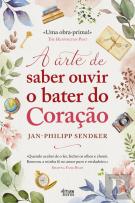 A Arte de Saber Ouvir o Bater do Coração