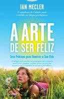 A Arte de Ser Feliz
