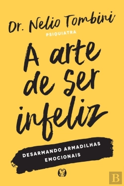 Bertrand.pt - A Arte De Ser Infeliz