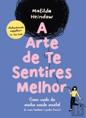 A Arte de Te Sentires Melhor