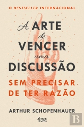 A Arte De Vencer Uma Discussão Sem Precisar De Ter Razão