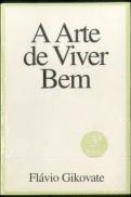 A Arte De Viver Bem