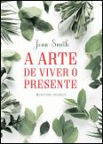 A Arte de Viver o Presente