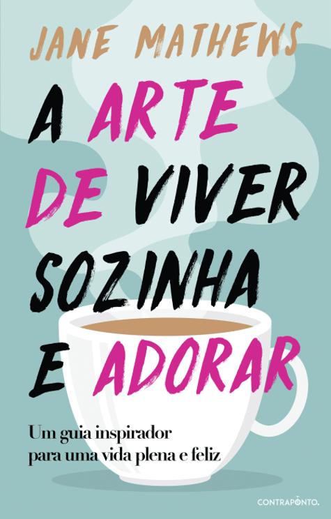 A Arte de Viver Sozinha e Adorar