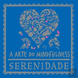 Bertrand.pt - A Arte do Mindfulness: Serenidade