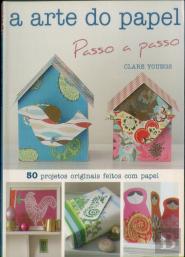 A Arte Do Papel Passo A Passo
