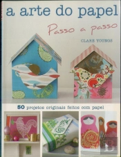 A Arte Do Papel Passo A Passo