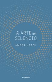 A Arte do Silêncio