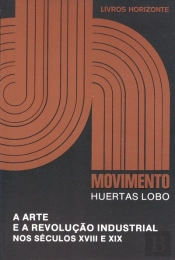 A Arte e a Revolução Industrial nos Séculos XVIII e XIX
