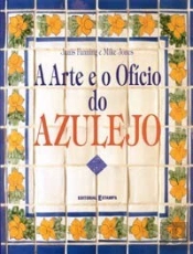 A Arte e o Ofício do Azulejo