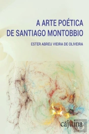 A Arte Poética De Santiago Montobbio