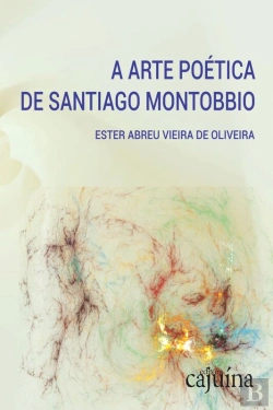 Bertrand.pt - A Arte Poética De Santiago Montobbio