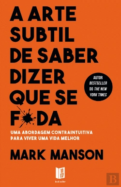 Bertrand.pt - A Arte Subtil de Saber Dizer que Se F*da