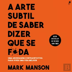 Bertrand.pt - A Arte Subtil De Saber Dizer Que Se F*Da