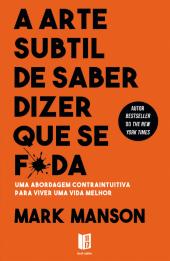A Arte Subtil de Saber Dizer que Se F*da