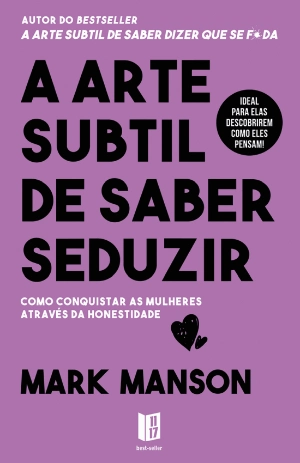 A Arte Subtil de Saber Seduzir