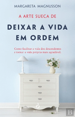 Bertrand.pt - A Arte Sueca de Deixar a Vida em Ordem
