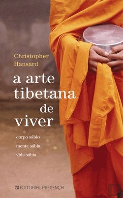 Bertrand.pt - A Arte Tibetana de Viver