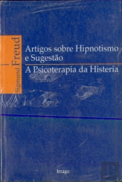 A Artigos Sobre Hipnotismo E Sugestão/Psicoterapia Da Histeria