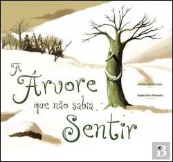 Bertrand.pt - A Árvore Que Não Sabia Sentir