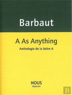 Bertrand.pt - A As Anything ; Anthologie De La Lettre A