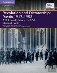 A/As Level History For Aqa Revolution And Dictatorship: Russia, 1917â€“1953 Student Book