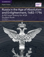 A/As Level History For Aqa Russia In The Age Of Absolutism And Enlightenment, 1682â€“1796 Student Book