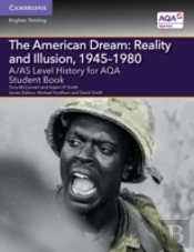 A/As Level History For Aqa The American Dream: Reality And Illusion, 1945â€“1980 Student Book