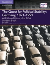 A/As Level History For Aqa The Quest For Political Stability: Germany, 1871â€“1991 Student Book