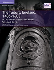 A/As Level History For Aqa The Tudors: England, 1485â€“1603 Student Book