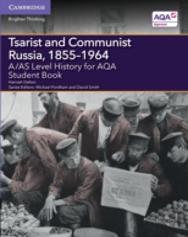 A/As Level History For Aqa Tsarist And Communist Russia, 1855â€“1964 Student Book