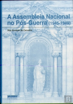 Bertrand.pt - A Assembleia Nacional no Pós-Guerra ( 1945-1949 )