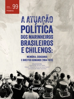 Bertrand.pt - A Atuação Política Dos Marinheiros Brasileiros E Chilenos