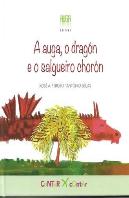 A Auga, O Dragon E O Salgueiro Choron