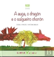 A Auga, O Dragon E O Salgueiro Choron