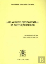 A Aula Como Elemento Central da Instituiçäo Escolar 