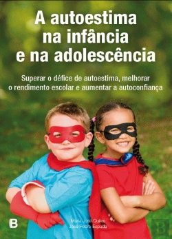 Bertrand.pt - A Autoestima na Infância e na Adolescência