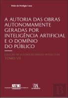 A Autoria das Obras Autonomamente Geradas por Inteligência Artificial e o Domínio do Público