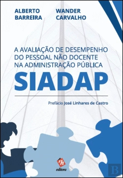 Bertrand.pt - A Avaliação de Desempenho do Pessoal Não Docente na Administração Pública SIADAP