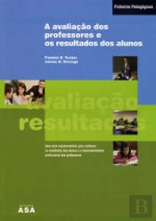 A Avaliação dos Professores e os Resultados dos Alunos