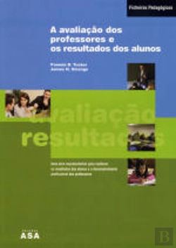 Bertrand.pt - A Avaliação dos Professores e os Resultados dos Alunos