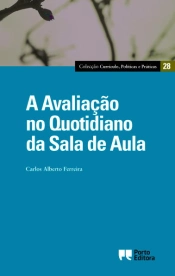 A Avaliação no Quotidiano da Sala de Aula