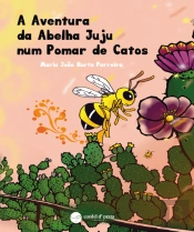 A Aventura da Abelha Juju num Pomar de Catos