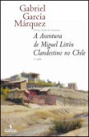 A Aventura de Miguel Littín, Clandestino no Chile