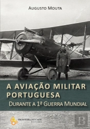 A Aviação Militar Portuguesa Durante a 1ª Guerra Mundial