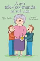A Avó Tele-(Co)manda na Sua Vida