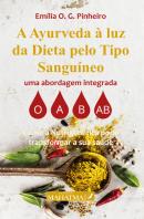 A Ayurveda à Luz da Dieta pelo Tipo Sanguíneo